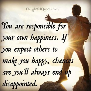 If you expect others to make you happy - Delightful Quotes